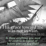His grace toward me was not in vain